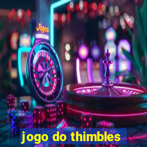 jogo do thimbles